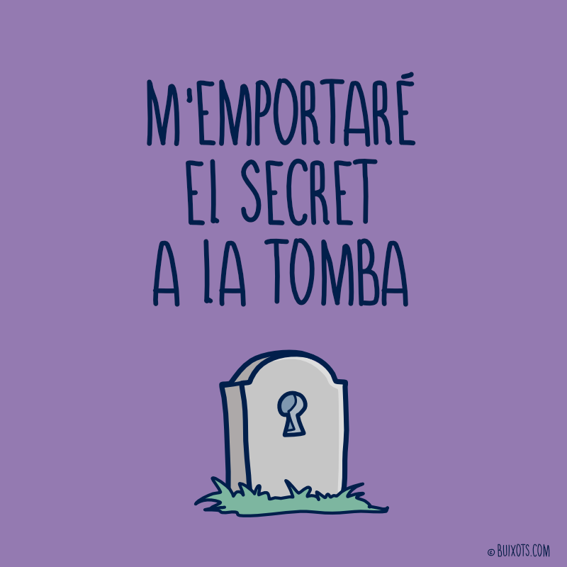 M'emportaré el secret a la tomba acudit en català