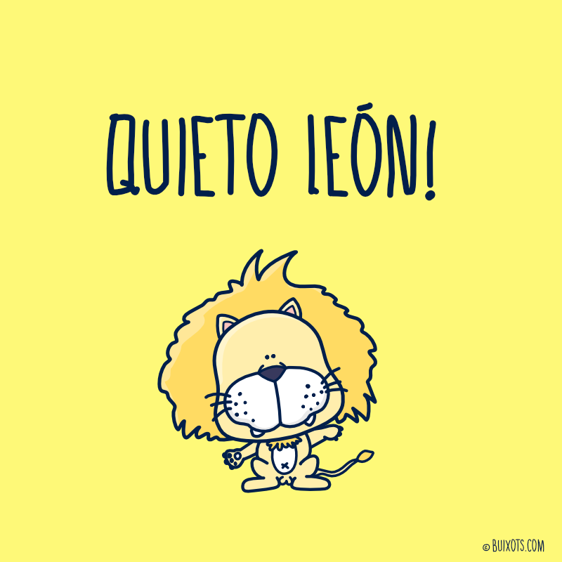 Quieto León! expressió en català