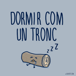 Dormir com un tronc