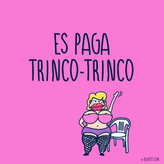 Es paga a trinco-trinco